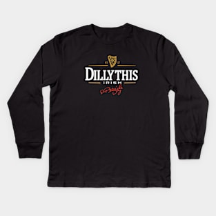 Dilly Dilly This Guinness Kids Long Sleeve T-Shirt